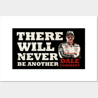 There Will Never Be Another - Dale Earnhardt Posters and Art